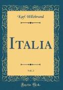 Italia, Vol. 3 (Classic Reprint)