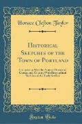 Historical Sketches of the Town of Portland