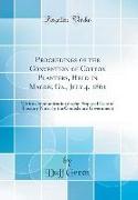 Proceedings of the Convention of Cotton Planters, Held in Macon, Ga., July 4, 1861