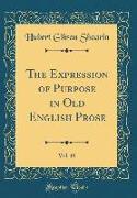 The Expression of Purpose in Old English Prose, Vol. 18 (Classic Reprint)