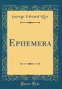 Ephemera (Classic Reprint)