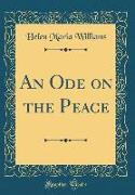 An Ode on the Peace (Classic Reprint)