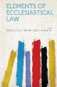 Elements of Ecclesiastical Law Volume 1