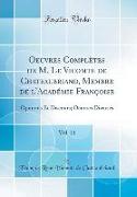 Oeuvres Complètes de M. Le Vicomte de Chateaubriand, Membre de l'Académie Françoise, Vol. 31
