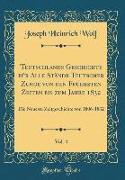 Teutschlands Geschichte für Alle Stände Teutscher Zunge von den Frühesten Zeiten bis zum Jahre 1832, Vol. 4