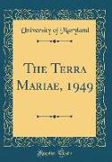 The Terra Mariae, 1949 (Classic Reprint)