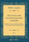 Die Agada der Palästinensischen Amoräer, Vol. 2