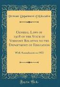 General Laws of 1918 of the State of Vermont Relating to the Department of Education