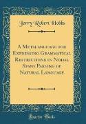 A Metalanguage for Expressing Grammatical Restrictions in Nodal Spans Parsing of Natural Language (Classic Reprint)