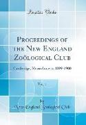 Proceedings of the New England Zoölogical Club, Vol. 1
