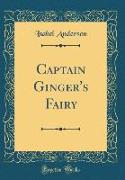 Captain Ginger's Fairy (Classic Reprint)