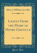 Leaves From the Diary of Henry Greville (Classic Reprint)