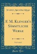 F. M. Klinger's Sämmtliche Werke, Vol. 8 of 12 (Classic Reprint)