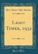 Light Tower, 1932 (Classic Reprint)