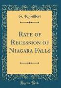 Rate of Recession of Niagara Falls (Classic Reprint)