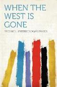 When the West Is Gone