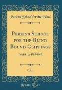 Perkins School for the Blind Bound Clippings, Vol. 1