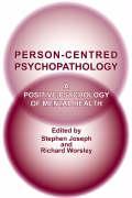 Person-Centred Psychopathology: A Positive Psychology of Mental Health