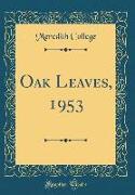 Oak Leaves, 1953 (Classic Reprint)