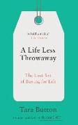 A Life Less Throwaway: The Lost Art of Buying for Life