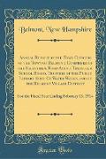 Annual Report of the Town Officers of the Town of Belmont, Comprised of the Selectmen, Road Agent, Treasurer, School Board, Trustees of the Public Library, Supt. Of Water Works, and of the Belmont Village District