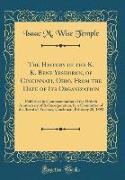 The History of the K. K. Bene Yeshurun, of Cincinnati, Ohio, From the Date of Its Organization