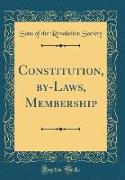 Constitution, by-Laws, Membership (Classic Reprint)