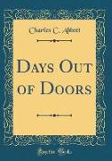 Days Out of Doors (Classic Reprint)