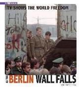 TV Shows the World Freedom as the Berlin Wall Falls: 4D an Augmented Reading Experience