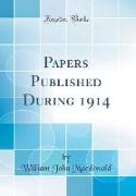 Papers Published During 1914 (Classic Reprint)
