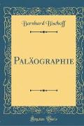 Paläographie (Classic Reprint)