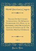 Travaux Du Ixe Congrès International De Médecine Vétérinaire À La Haye, 13-19 Septembre 1909, Organisation, Séances D'ouverture Et De Clôture, Séances Générales, Vol. 3 (Classic Reprint)