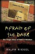 Afraid of the Dark: The Tragic Story of Robert Holohan