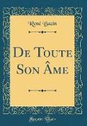 De Toute Son Âme (Classic Reprint)