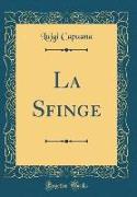 La Sfinge (Classic Reprint)