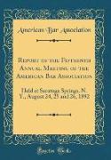 Report of the Fifteenth Annual Meeting of the American Bar Association