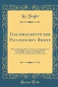 Italafragmente der Paulinischen Briefe