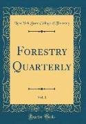 Forestry Quarterly, Vol. 1 (Classic Reprint)