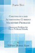 Continuous and Alternating Current Machinery Problems