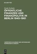 Öffentliche Finanzen und Finanzpolitik in Berlin 1945¿1961