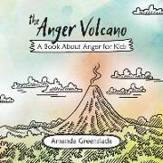 The Anger Volcano - A Book About Anger for Kids