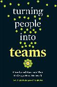 Turning People into Teams