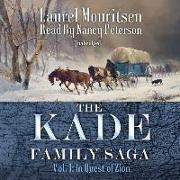 The Kade Family Saga, Vol. 1: In Quest of Zion