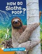 How Do Sloths Poop?