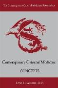 Concepts: Contemporary Oriental Medicine Volume 1