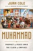 Muhammad: Prophet of Peace Amid the Clash of Empires