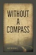 Without a Compass