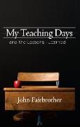 My Teaching Days and the Lessons I Learned