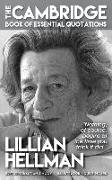 Lillian Hellman - The Cambridge Book of Essential Quotations