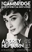 Audrey Hepburn - The Cambridge Book of Essential Quotations